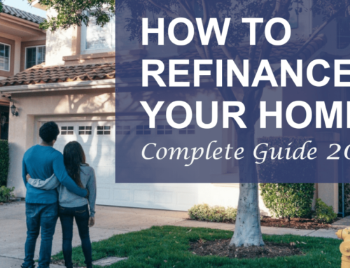 How To Refinance Your Home – A Complete Guide