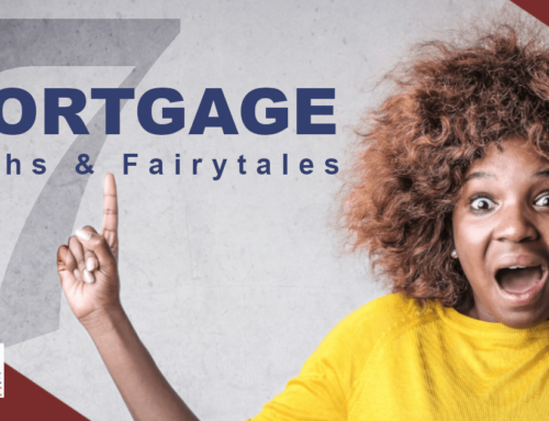 Mortgage Myths and Fairytales 